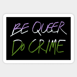 Be Genderqueer Do Crime Sticker